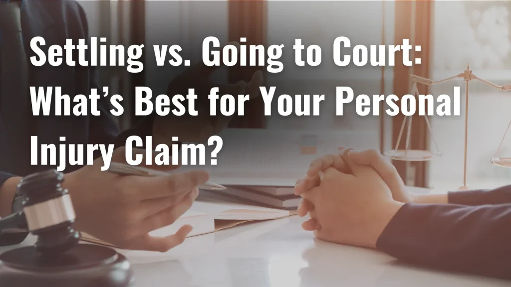 Settling vs. Going to Court_ What’s Best for Your Personal Injury Claim_ image